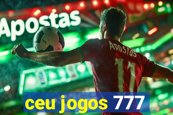 ceu jogos 777